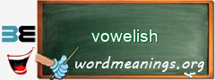WordMeaning blackboard for vowelish
